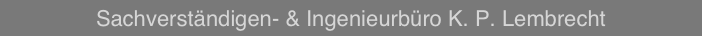 Sachverständigen- & Ingenieurbüro K. P. Lembrecht
