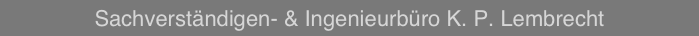 Sachverständigen- & Ingenieurbüro K. P. Lembrecht